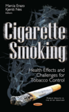 Erazo M. (ed.), Nes K. (ed.)  Cogarette Smoking. Health Effects and Challenges for Tobacco Control